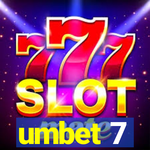 umbet 7